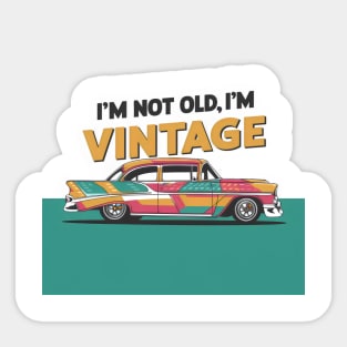 "Timeless Ride: Vintage Classic Car Illustration" - I,m Not Old Sticker